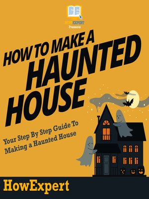 cover image of How to Make a Haunted House